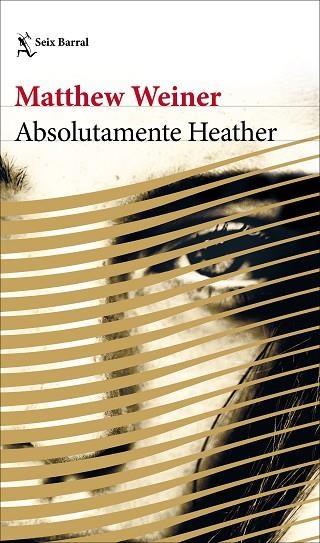 ABSOLUTAMENTE HEATHER | 9788432233272 | MATTHEW WEINER