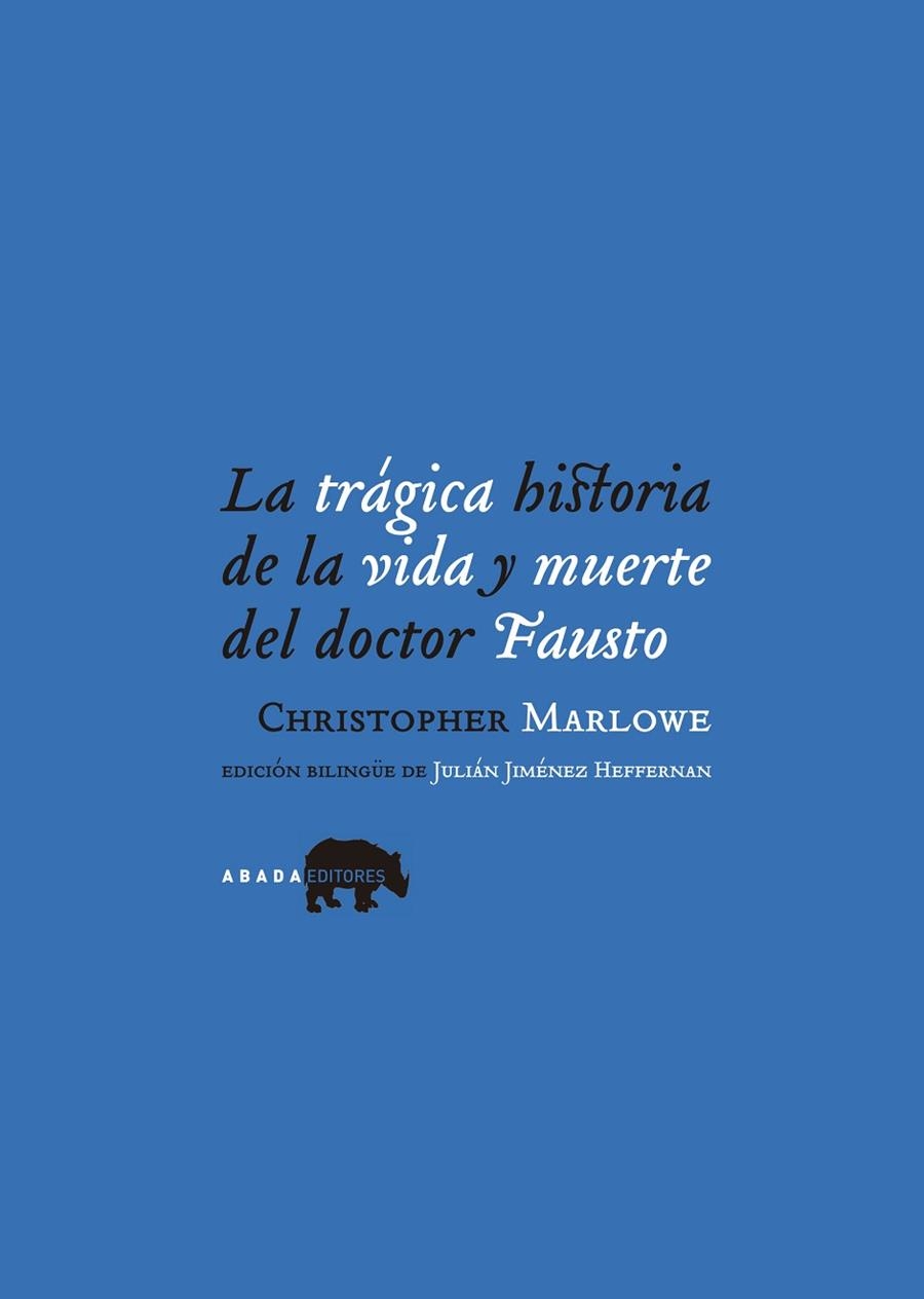 LA TRAGICA HISTORIA DE LA VIDA Y MUERTE DEL DOCTOR FAUSTO | 9788496258778 | CHRISTOPHER MARLOWE