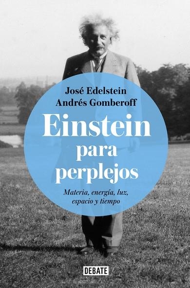 EINSTEIN PARA PERPLEJOS | 9788499928289 | JOSÉ EDELSTEIN/ANDRES GOMBEROFF