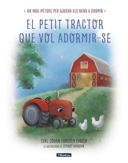 EL PETIT TRACTOR QUE VOL ADORMIR-SE | 9788448849368 | CARL-JOHAN FORSSEN EHRLIN