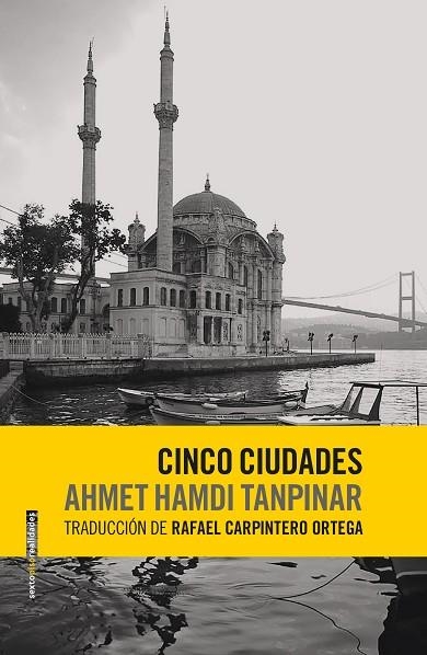 CINCO CIUDADES | 9788416677580 | AHMET HAMDI TANPINAR