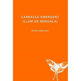 CARBASSA EMERGENT (LLUM DE BENGALA) | 9788494433023 | DAVID YMBERNON