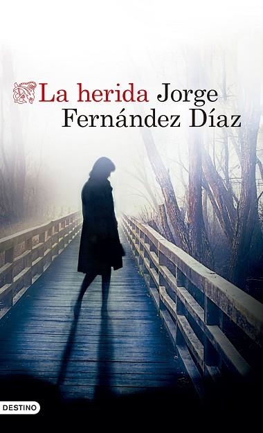 LA HERIDA | 9788423353194 | JORGE FERNANDEZ DIAZ