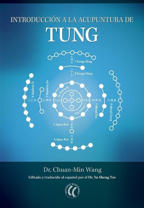 INTRODUCCION A LA ACUPUNTURA DE TUNG | 9788494608735 | DR. CHUAN MIN WANG