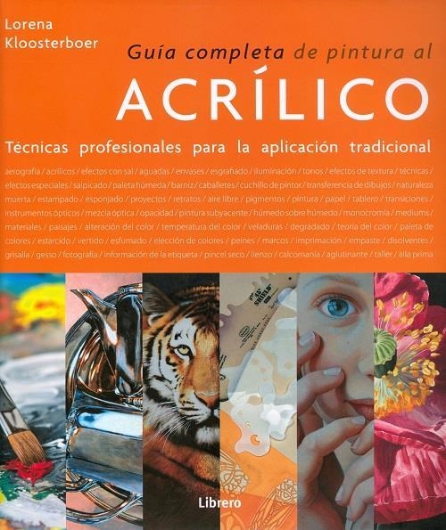 GUIA COMPLETA DE PINTURA AL ACRILICO | 9789089988584 | LORENA KLOOSTERBOER