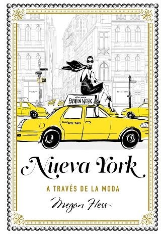 NUEVA YORK A TRAVES DE LA MODA | 9788416890286 | MEGAN HESS