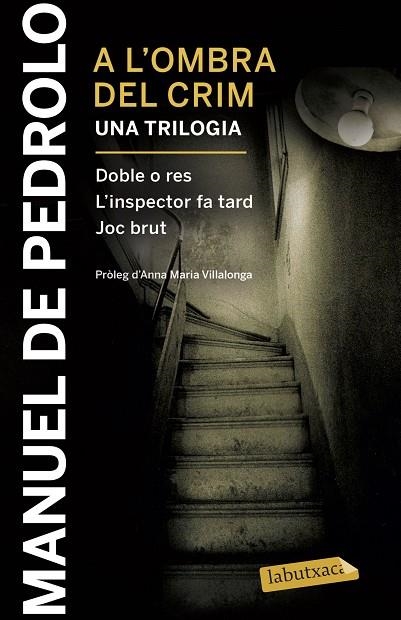 A l'ombra del crim Doble o res L'inspector fa tard Joc brut | 9788417031404 | Manuel de Pedrolo