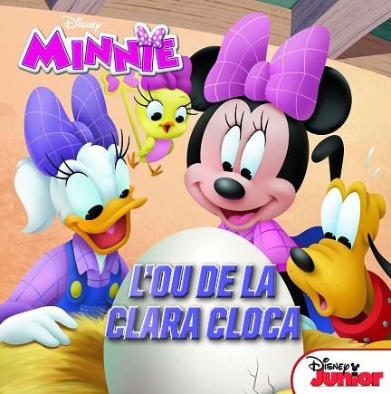 MINNIE L'OU DE LA CLARA CLOCA | 9788491374725 | DISNEY