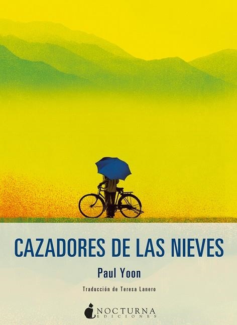 CAZADORES DE LAS NIEVES | 9788416858316 | PAUL YOON