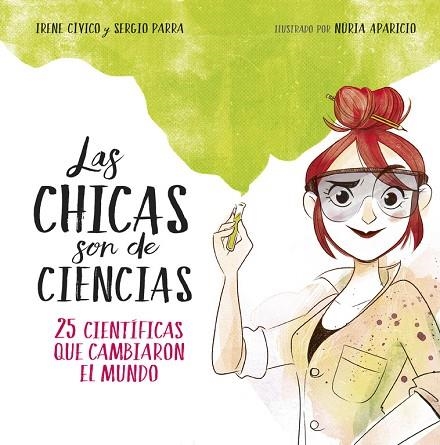 LAS CHICAS SON DE CIENCIAS | 9788490438824 | IRENE CIVICO & SERGIO PARRA