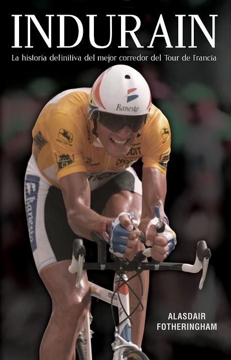 INDURAIN | 9788494616655 | ALASDAIR FOTHERINGHAM