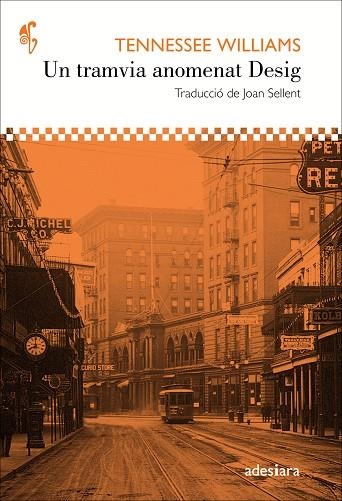 UN TRAMVIA ANOMENAT DESIG | 9788416948147 | TENNESSEE WILLIAMS