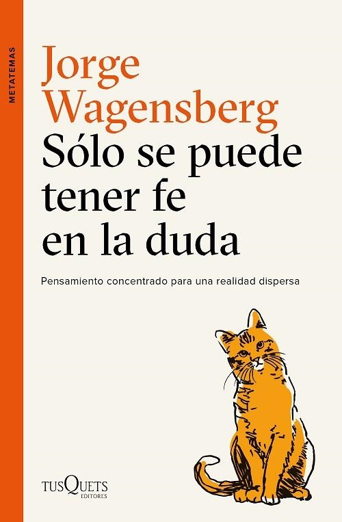 SOLO SE PUEDE TENER FE EN LA DUDA | 9788490665015 | JORGE WAGENSBERG