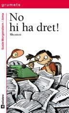 NO HI HA DRET | 9788424681203 | SUSIE MORGENSTERN