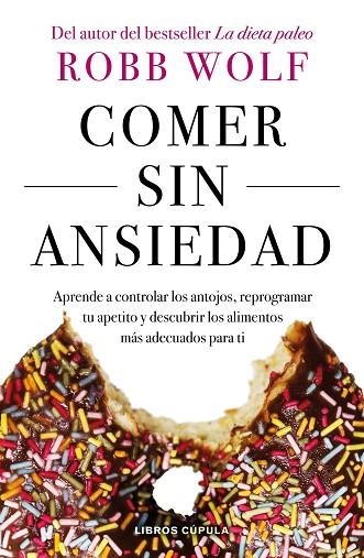 COMER SIN ANSIEDAD | 9788448023980 | ROBB WOLF