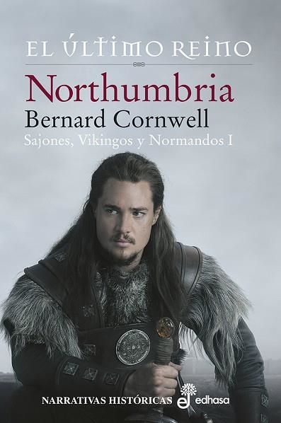 EL ULTIMO REINO NORTHUMBRIA | 9788435063234 | BERNARD CORNWELL