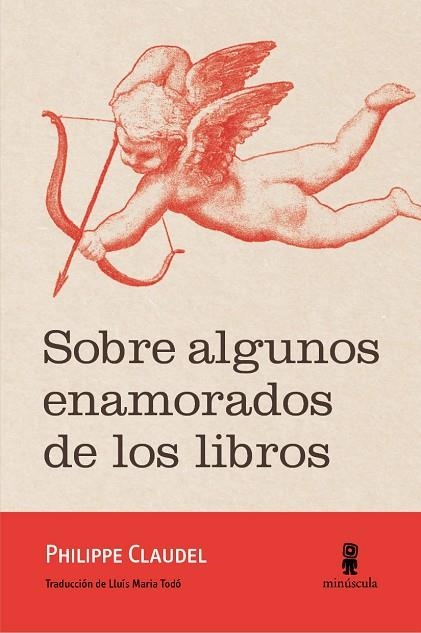 SOBRE ALGUNOS ENAMORADOS DE LOS LIBROS | 9788494675485 | PHILIPPE CLAUDEL