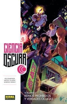 CIENCIA OSCURA 6 REINOS PROHIBIDOS Y VERDADES OCULTAS | 9788467929058 | RICK REMENDER