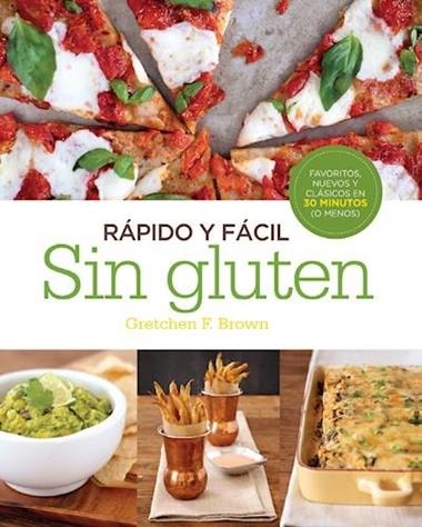 RAPIDO Y FACIL SIN GLUTEN | 9780857628053 | GRETCHEN F BROWN