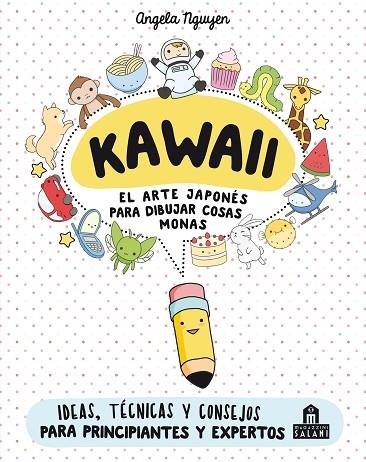 KAWAII EL ARTE JAPONES DE PARA DIBUJAR COSAS MONAS | 9788893672931 | ANGELA NGUYEN