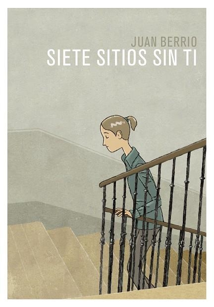 SIETE SITIOS SIN TI | 9788416507955 | JUAN BERRIO