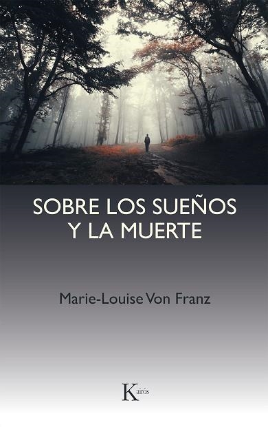 SOBRE LOS SUEÑOS Y LA MUERTE | 9788472452404 | MARIE-LOUISE VON FRANZ