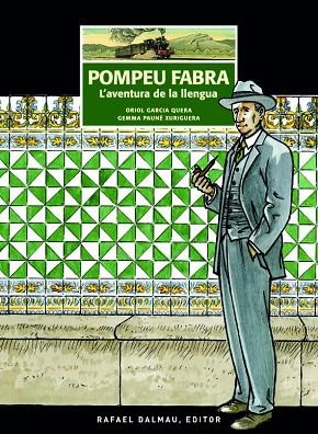 POMPEU FABRA L'AVENTURA DE LA LLENGUA | 9788423208326 | ORIOL GARCIA QUERA & GEMMA PAUNE XURIGUERA