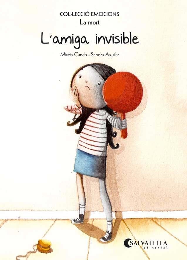 L'AMIGA INVISIBLE LA MORT | 9788484128021 | MIREIA CANALS & SANDRA AGUILAR