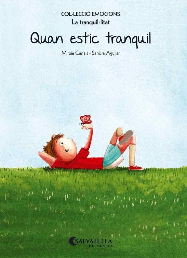 QUAN ESTIC TRANQUIL LA TRANQUIL·LITAT | 9788484128106 | MIREIA CANALS & SANDRA AGUILAR