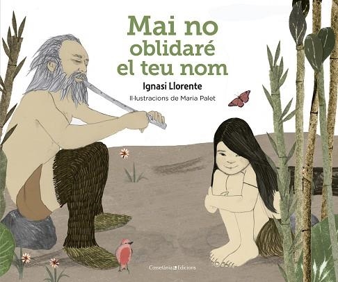 MAI NO OBLIDARE EL TEU NOM | 9788490347034 | IGNASI LLORENTE & MARIA PALET