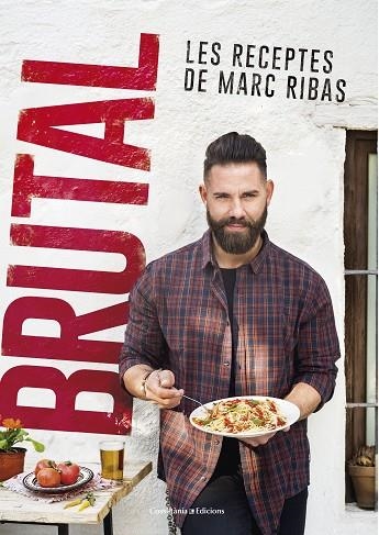 BRUTAL LES RECEPTES DE MARC RIBAS | 9788490347140 | MARC RIBAS