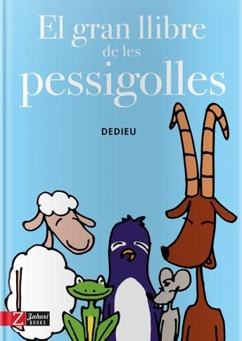 EL GRAN LLIBRE DE LES PESSIGOLLES | 9788494713514 | DEDIEU