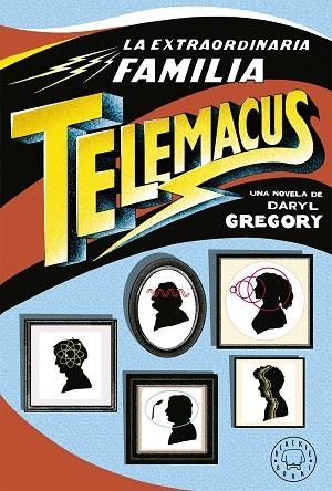 LA EXTRAORDINARIA FAMILIA TELEMACUS | 9788417059521 | DARYL GREGORY