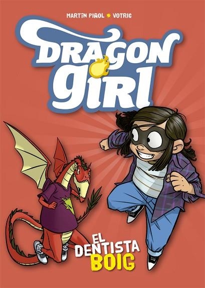 DRAGON GIRL 3 EL DENTISTA BOIG | 9788424662578 | MARTIN PIÑOL & VOTRIC