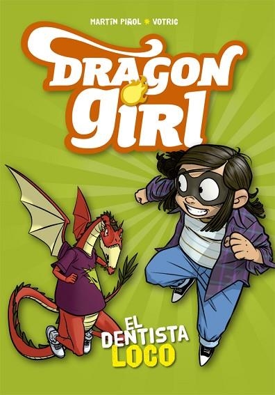 DRAGON GIRL 3 EL DENTISTA LOCO | 9788424662585 | MARTIN PIÑOL & VOTRIC