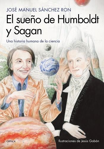 EL SUEÑO DE HUMBOLDT Y SAGAN | 9788417067724 | JOSE MANUEL SANCHEZ RON & JESUS GABAN