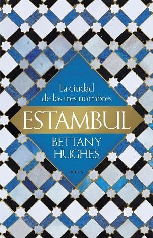 ESTAMBUL | 9788417067731 | BETTANY HUGHES