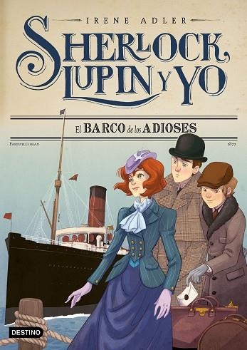 SHERLOCK LUPIN Y YO 12 EL BARCO DE LOS ADIOSES | 9788408182474 | IRENE ADLER