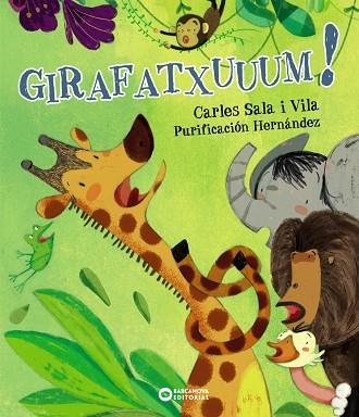 GIRAFATXUUUM! | 9788448943011 | CARLES SALA VILA & PURIFICACION HERNANDEZ