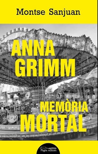 ANNA GRIMM MEMORIA MORTAL | 9788499759449 | MONTSE SANJUAN