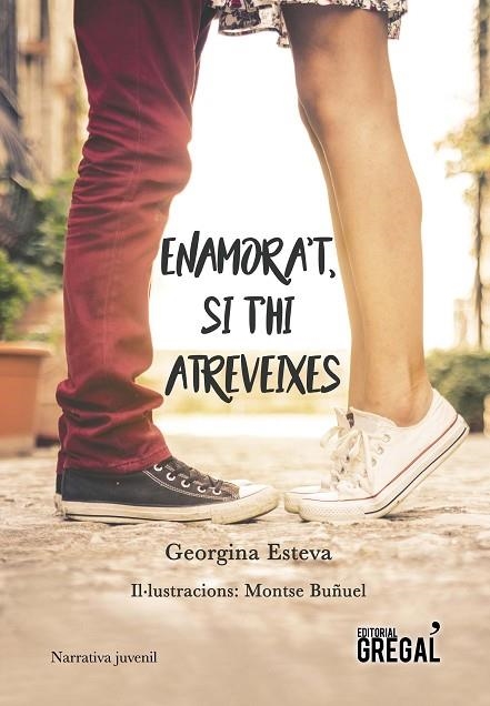 ENAMORA'T SI T'HI ATREVEIXES | 9788417082499 | GEORGINA ESTEVA & MONTSE BUÑUEL