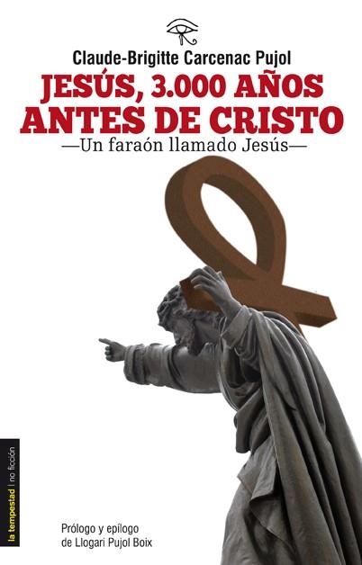 JESUS 3000 AÑOS ANTES DE CRISTO | 9788479481216 | CLAUDE-BRIGITTE CARCENAC PUJOL