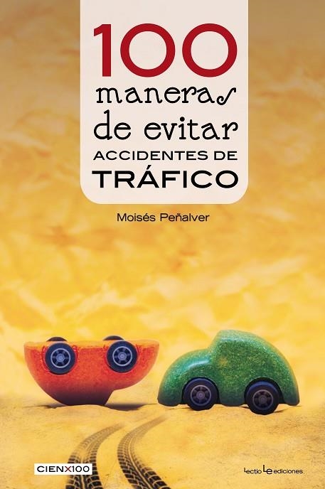 100 MANERAS DE EVITAR ACCIDENTES DE TRAFICO | 9788416918324 | MOISES PEÑALVER