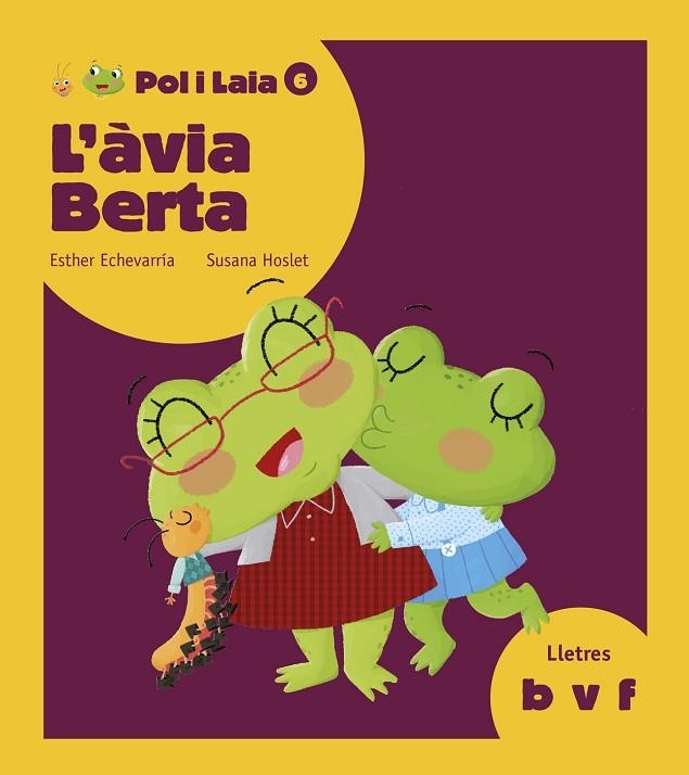 POL I LAIA 06 L'AVIA BERTA | 9788447935833 | ESTHER ECHEVARRIA & SUSANA HOSLET