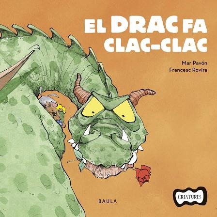 EL DRAC FA CLAC-CLAC | 9788447936205 | MAR PAVON & FRANCESC ROVIRA