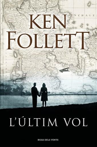 L'ULTIM VOL | 9788416930432 | KEN FOLLETT