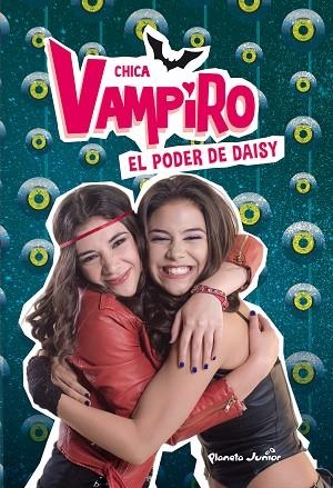 CHICA VAMPIRO 2 EL PODER DE DAISY | 9788408185383 | CHICA VAMPIRO