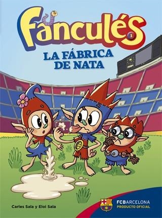 FANCULES 01 LA FABRICA DE NATA | 9788424652982 | CARLES SALA I VILA & ELOI SALA I VILA