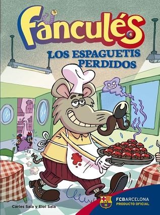 FANCULES 04 LOS ESPAGUETIS PERDIDOS | 9788424656256 | CARLES SALA I VILA & ELOI SALA I VILA