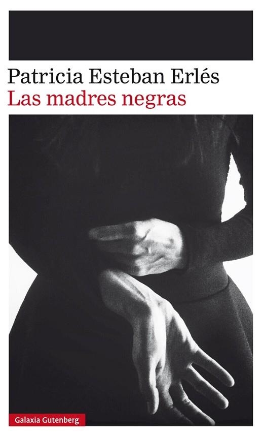 LAS MADRES NEGRAS | 9788417088828 | PATRICIA ESTEBAN ERLES